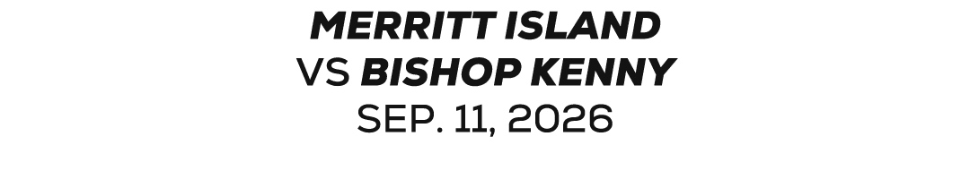 merritt island VS bishop kenny SEP. 11, 2026 