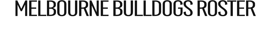 MELBOURNE bulldogs roster