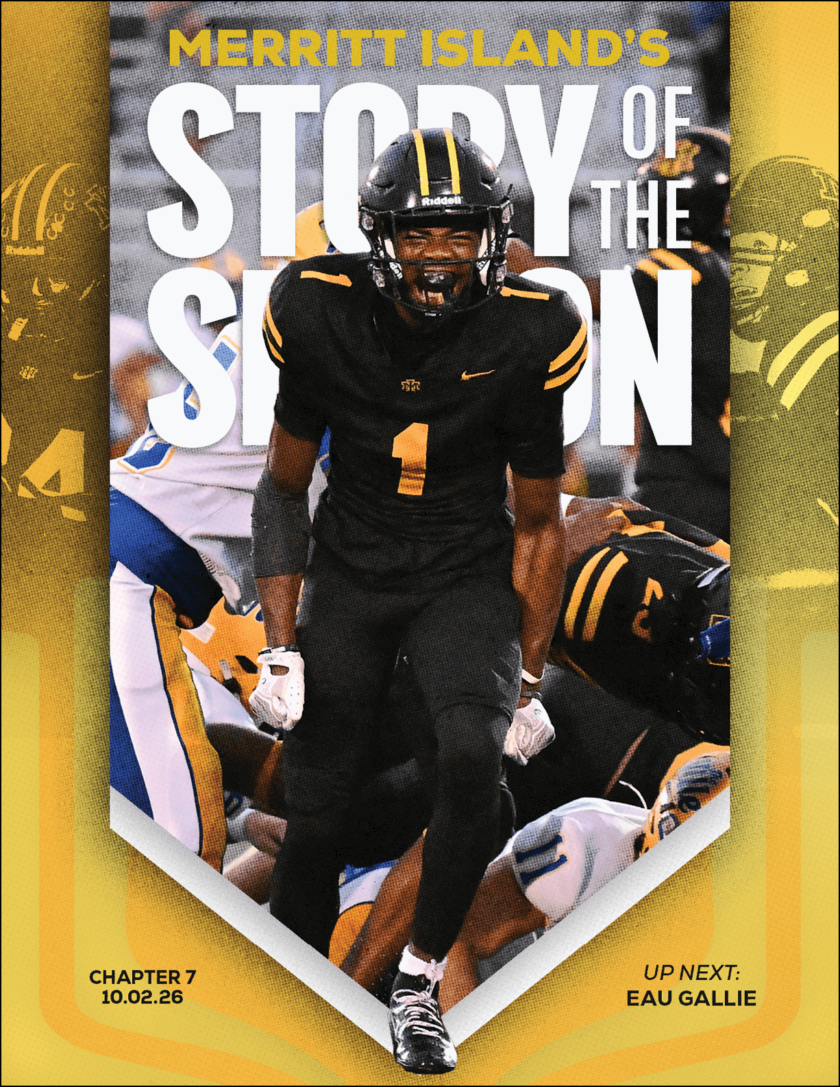 A person in a black and yellow football uniform with the number one stands on a field with other players in the background, with bold text reading Merritt Island's Story of the Season and additional text about a chapter and upcoming event. Description generated by AI