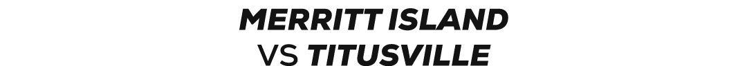 merritt island VS TITUSVILLE