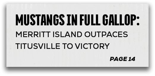 page 14,mustangs in full gallop: MERRITT ISLAND OUTPACEs TITUSVILLE to victor