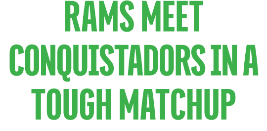 Rams Meet Conquistadors in a Tough matchup