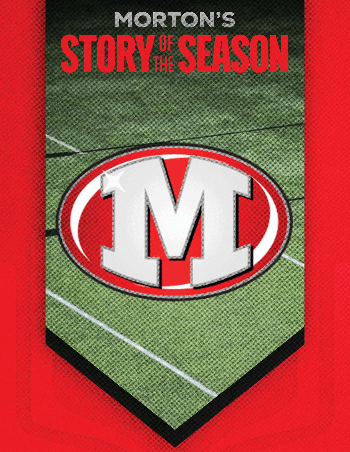 A red and black banner with a large white and red letter M on a football field background and the text Morton's Story of the Season above it. Descripci n generada con IA