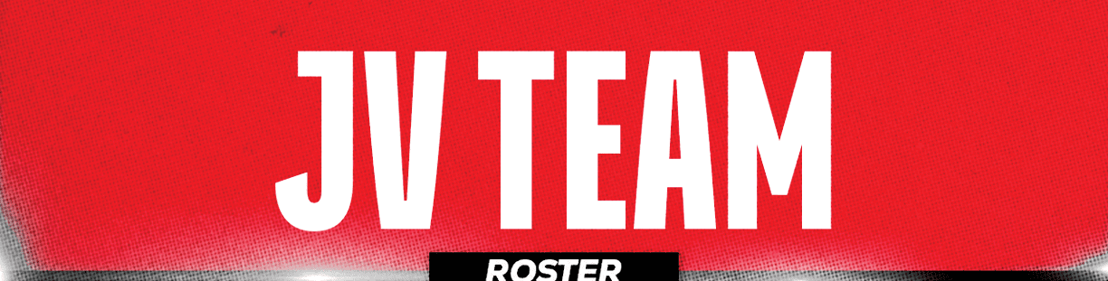 The image features bold white text reading “JV TEAM" on a red background with a small black section below containing the word "ROSTER." Descripci n generada con IA