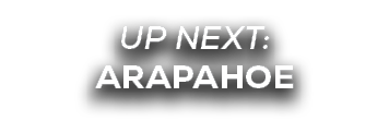 UP NEXT: arapahoe