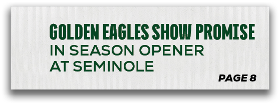 page 8,GOLDEN EAGLES SHOW PROMISE IN SEASON OPENER AT SEMINOL