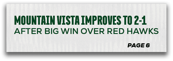 page 6,MOUNTAIN VISTA IMPROVES TO 2 1 AFTER BIG WIN OVER RED HAWK