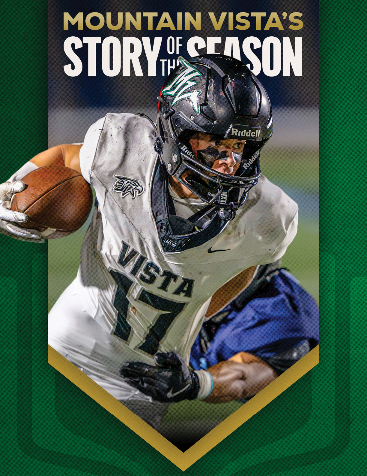 A person wearing a football uniform with the number 17 and a black helmet is running with a football while another person in a blue uniform attempts to tackle them, with the text “Mountain Vista's Story of the Season" above. Description generated by AI