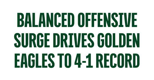 BALANCED OFFENSIVE SURGE DRIVES GOLDEN EAGLES TO 4 1 RECORD