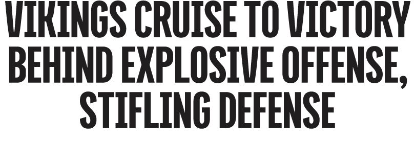 Vikings Cruise to Victory Behind Explosive Offense, Stifling Defense