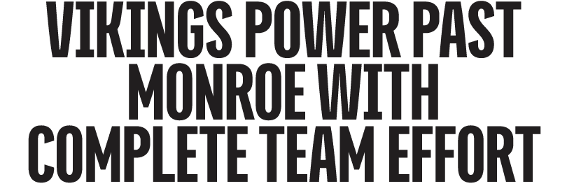 Vikings Power Past Monroe With Complete Team Effort 