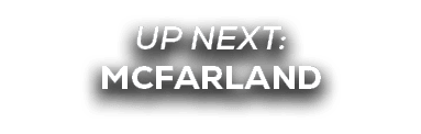 UP NEXT: mcfarland