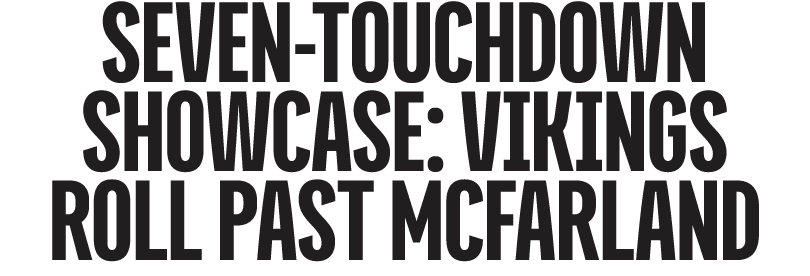 Seven Touchdown Showcase: Vikings Roll Past McFarland