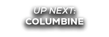 UP NEXT: columbine