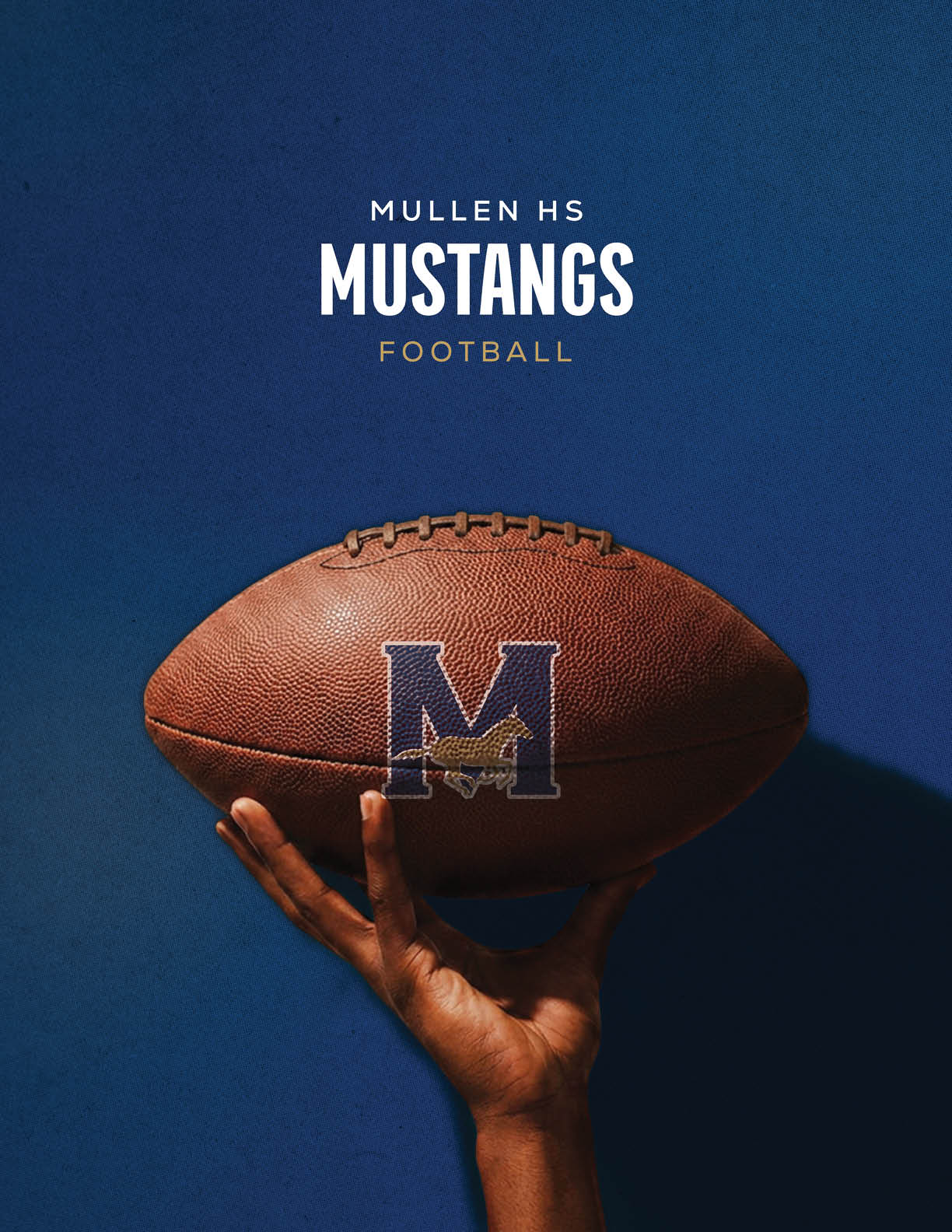 A hand is holding a football with a large letter M and a mustang logo on it against a blue background with the text Mullen HS Mustangs Football above. Description generated by AI