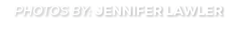 Photos by: Jennifer Lawler 