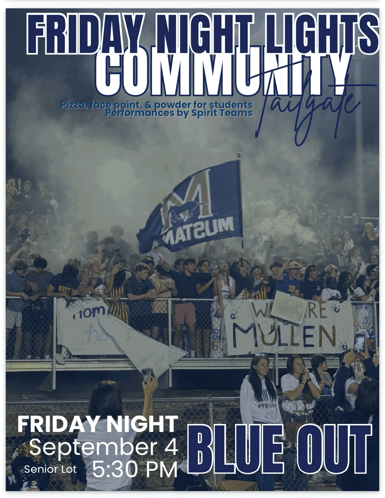 A crowd of people in a stadium stands behind a fence holding signs and a flag with the word Mustang, with text overlay promoting a Friday Night Lights community tailgate event featuring pizza, face paint, powder, and performances. Description generated by AI