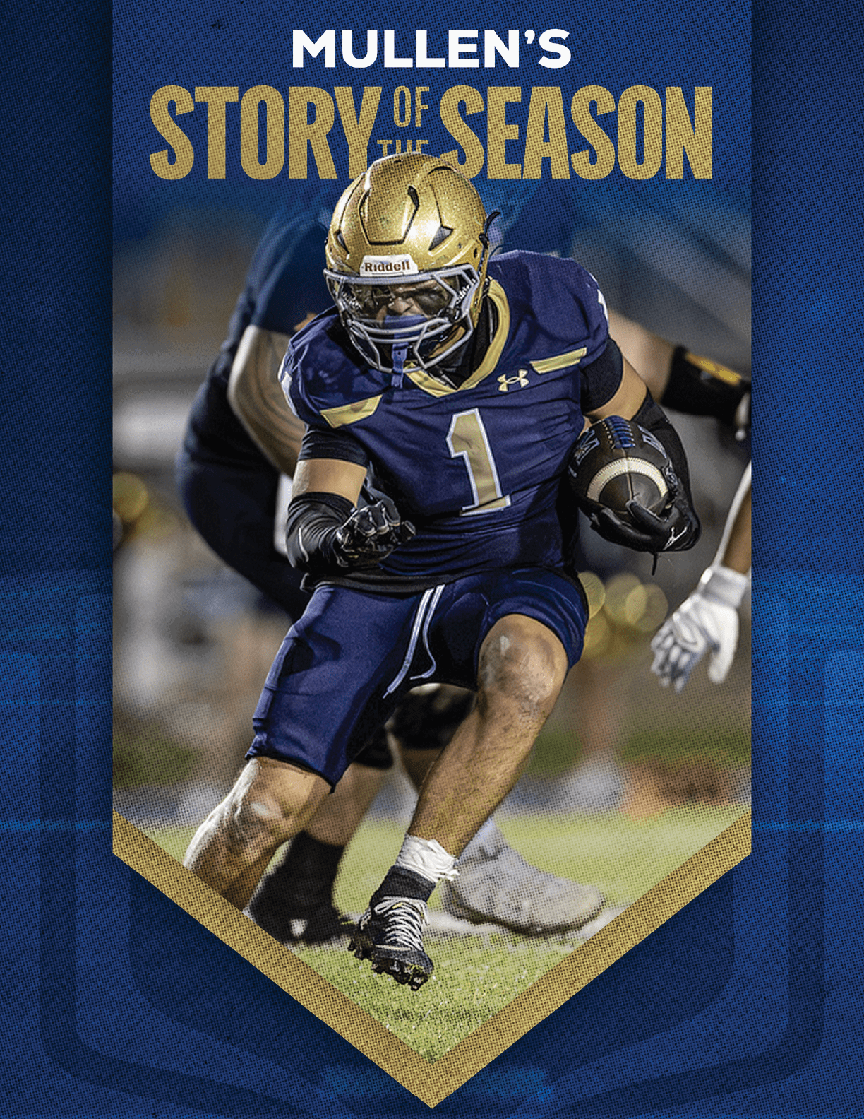 An adult wearing a blue and gold football uniform with the number one is running on a field while holding a football, with the text “Mullen's Story of the Season" above. Description generated by AI