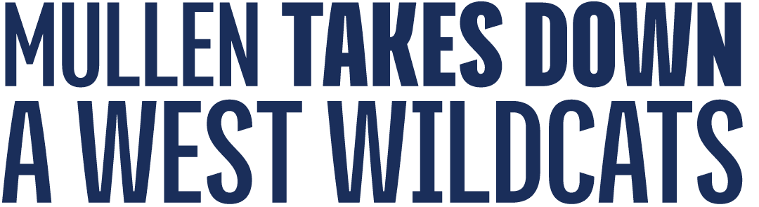Mullen Takes Down A West Wildcats