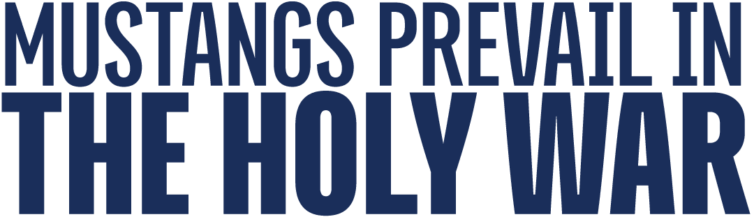Mustangs Prevail in the Holy War