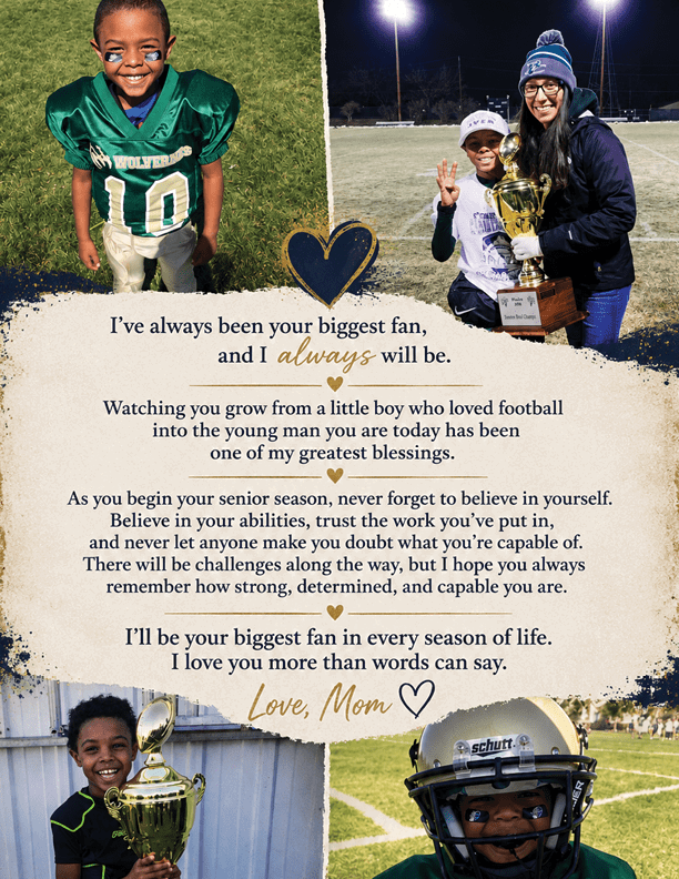 A heartfelt message from a parent to their child is surrounded by photos of the child in football gear holding trophies on a field during day and night. Description generated by AI