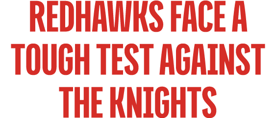 Redhawks Face a Tough Test Against the Knights