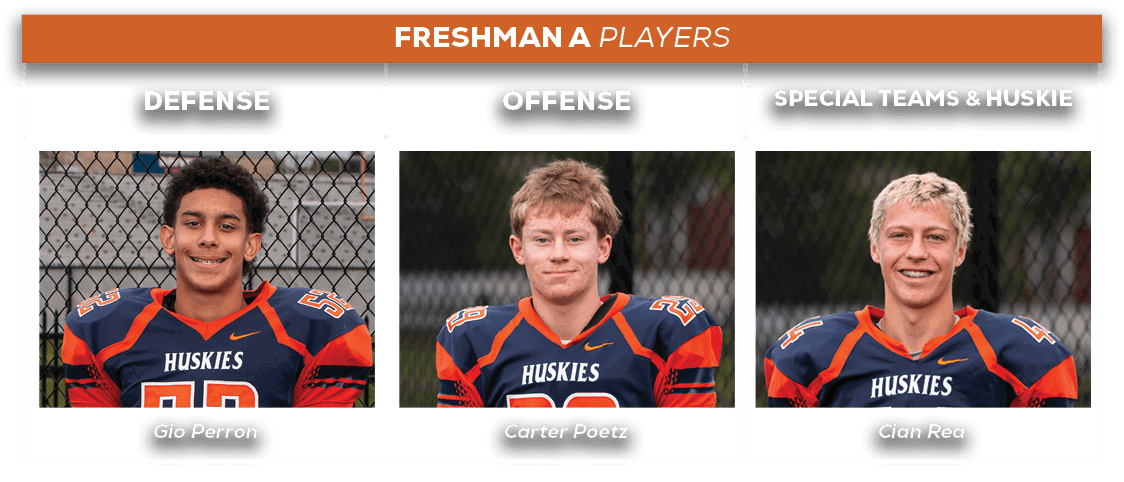 freshman a players,Cian Rea,Carter Poetz ,Gio Perron,special teams & huskie,offense,defens