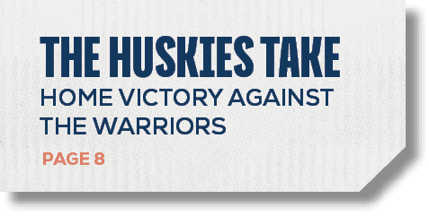 PAGE 8,the huskies take home victory against the warrior