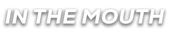 in the Mouth