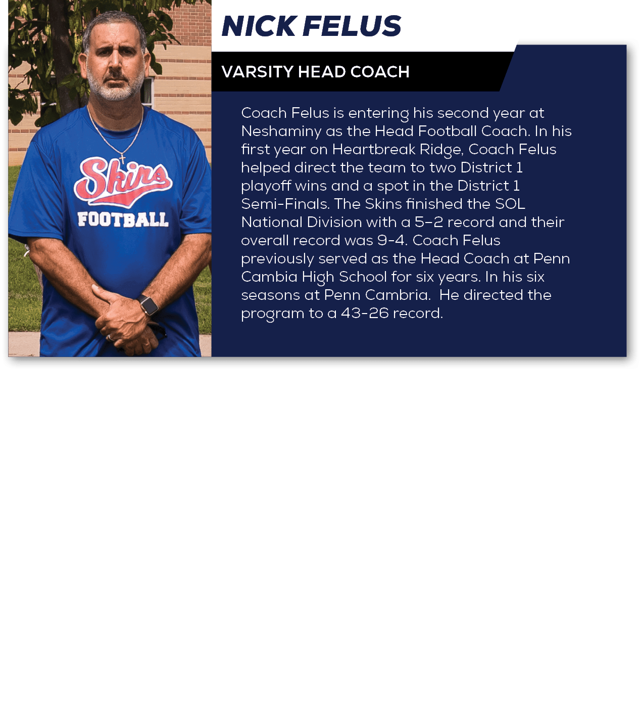 In 2024, Felus led the Panthers to a historic season. Penn Cambria finished with a 14–1 record finishing the regular ...