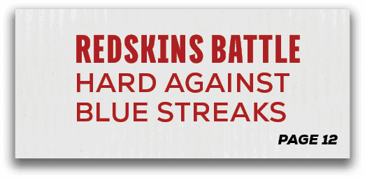page 12,Redskins Battle Hard Against Blue Streak