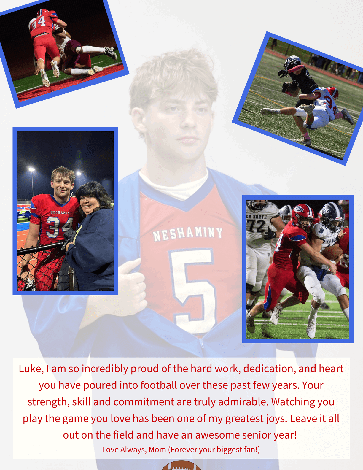 A collage features a person in a football jersey with the number 5, action shots of football players in red and white uniforms, and a photo of a person in a football jersey with the number 3 standing next to another person by a fence, accompanied by a heartfelt message expressing pride and admiration for dedication and hard work in football. Description generated by AI