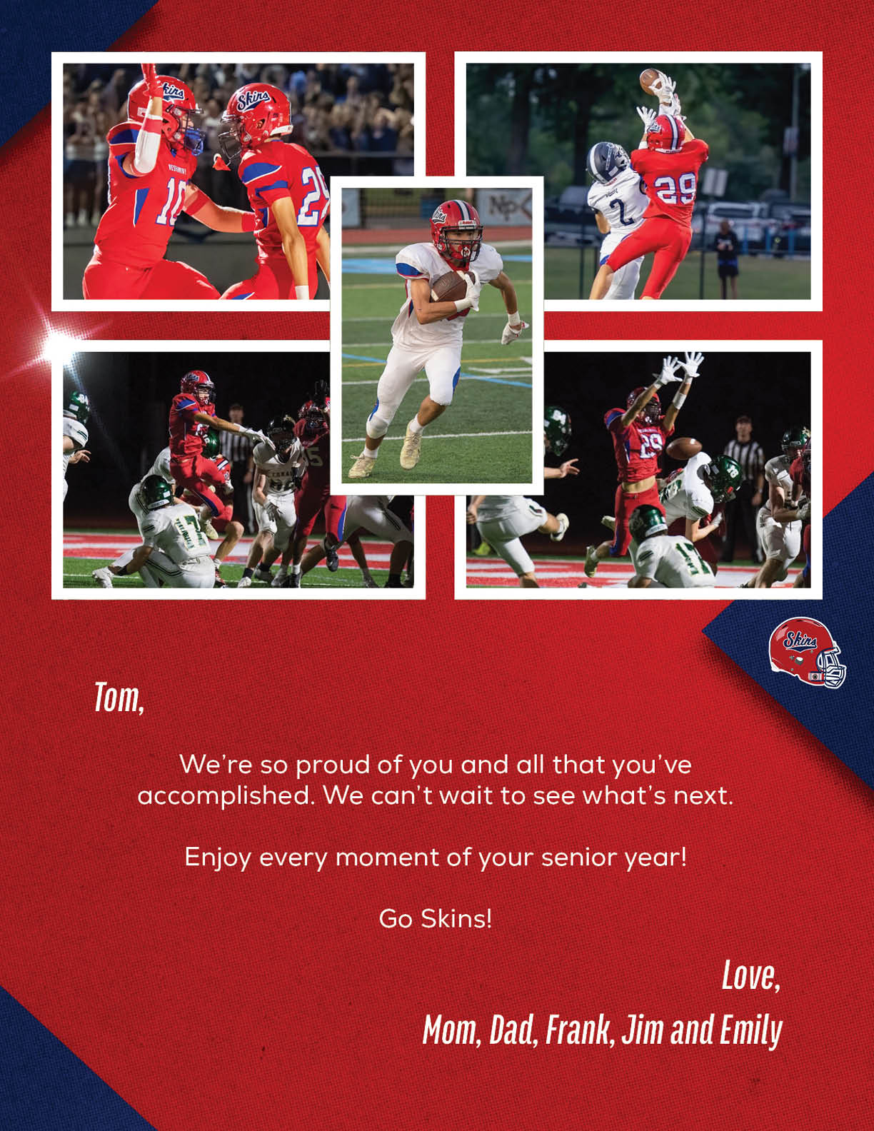 A collage of action shots from a football game featuring players in red and white uniforms with a congratulatory message from family expressing pride and encouragement for a senior year. Description generated by AI