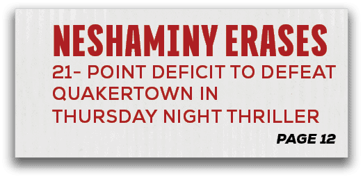 page 12,Neshaminy Erases 21 point Deficit to Defeat Quakertown in Thursday Night Thriller