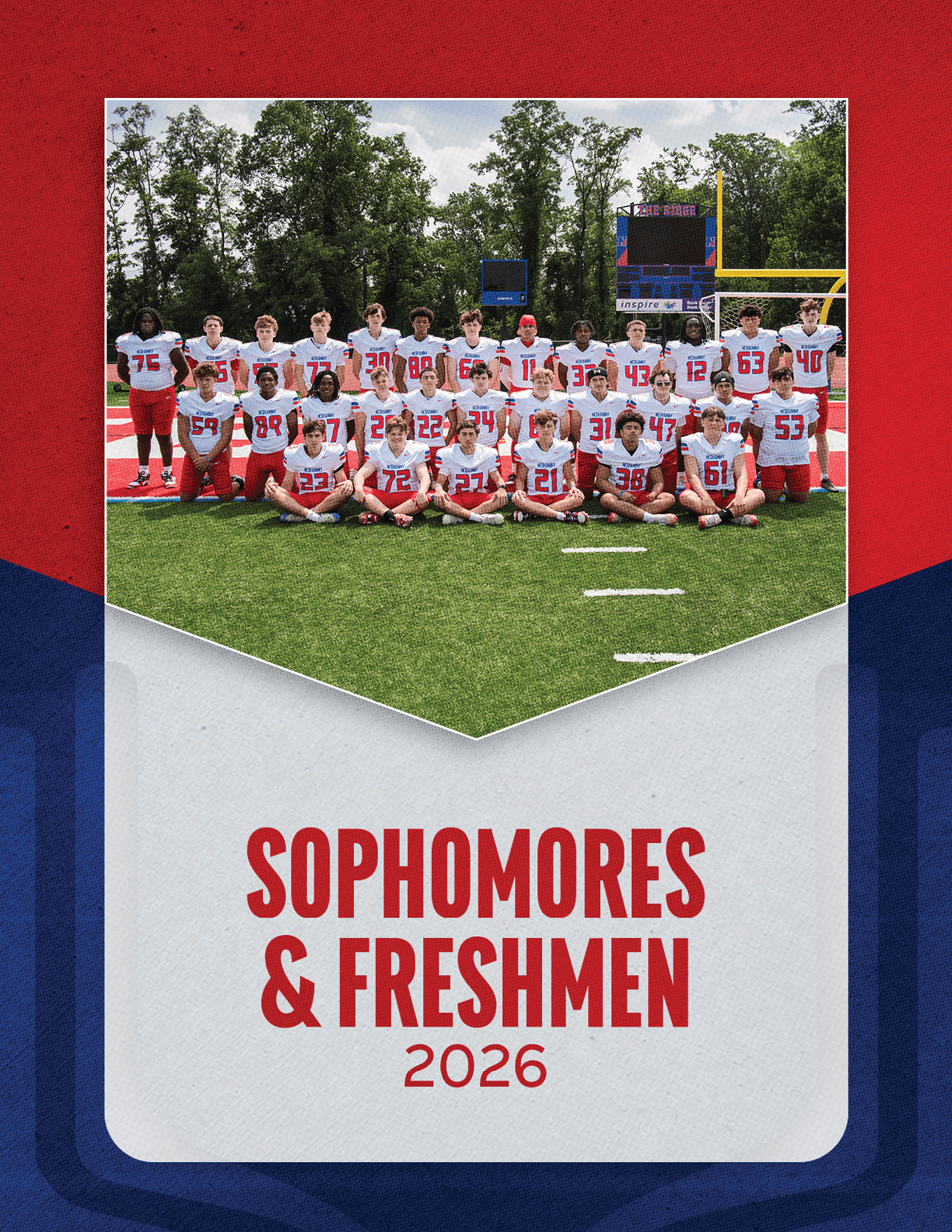 A group of people wearing white and red sports uniforms pose together on a football field with trees and a scoreboard in the background above text that reads Sophomores & Freshmen 2026. Description generated by AI