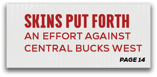 page 14,Skins Put Forth an Effort Against Central Bucks West 