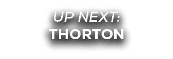 UP NEXT: thorton