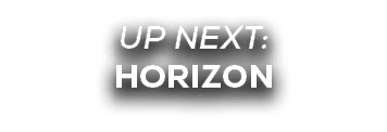 UP NEXT: horizon