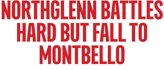 Northglenn battles hard but fall to montbello