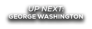 UP NEXT: george washington