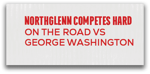 Northglenn Competes Hard on the road vs George Washingto