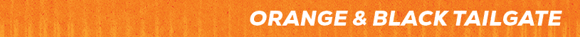 ORANGE & BLACK TAILGAT