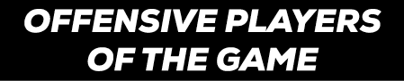 OFFENSIVE PLAYERS OF THE GAME