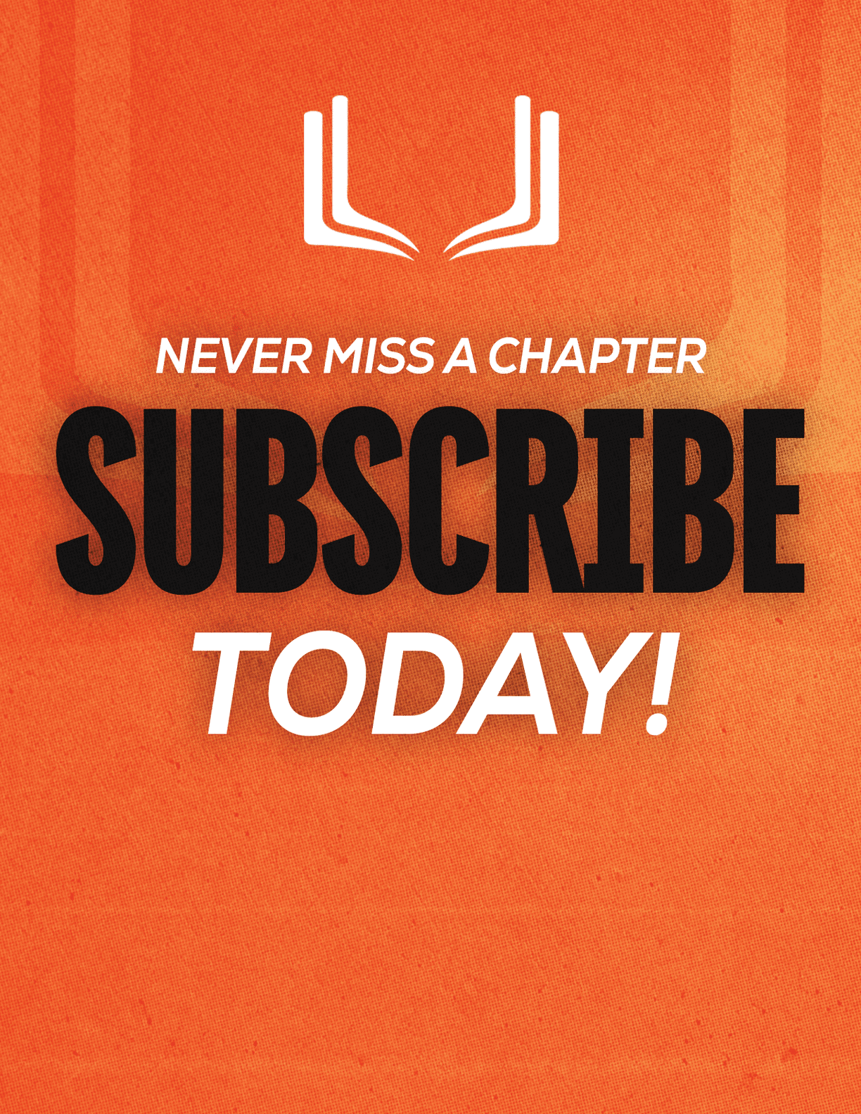 A purple and red sign that says “Never Miss a Chapter Subscribe Today!". Description generated by AI