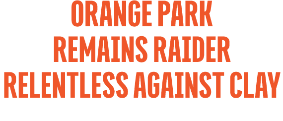 Orange Park Remains Raider Relentless Against Clay