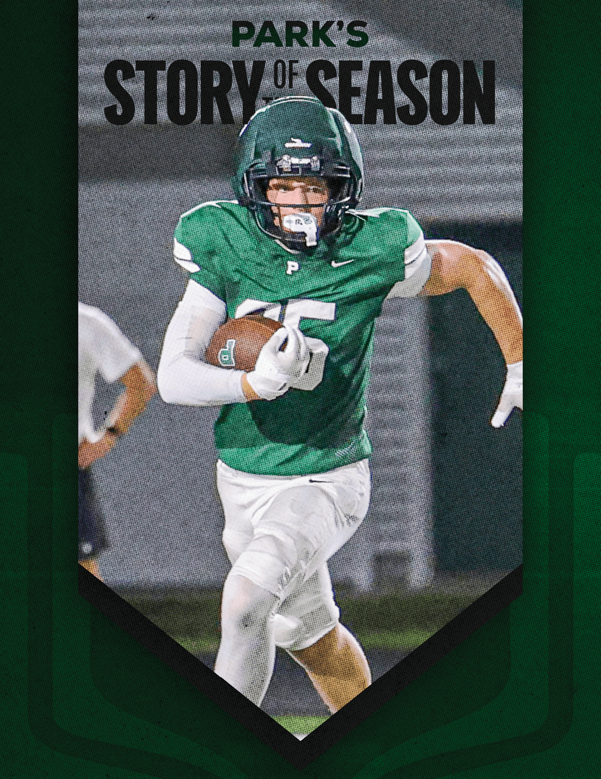 An adult wearing a green football uniform with the number 15 is running with a football on a field with the text “PARK'S STORY OF SEASON" above. Description generated by AI