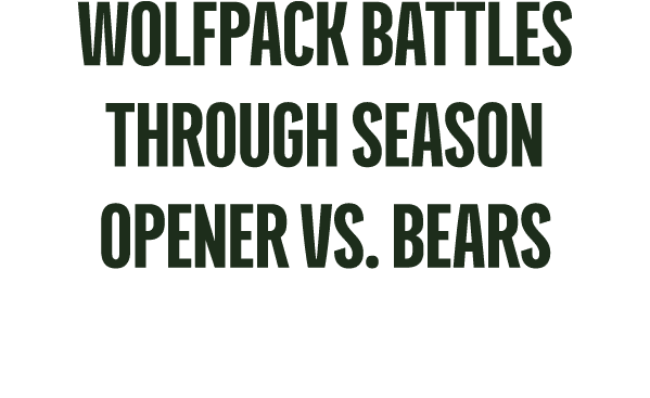 Wolfpack Battles through season opener vs. bears