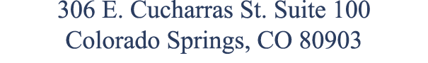 306 E. Cucharras St. Suite 100 Colorado Springs, CO 80903
