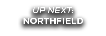 UP NEXT: northfield
