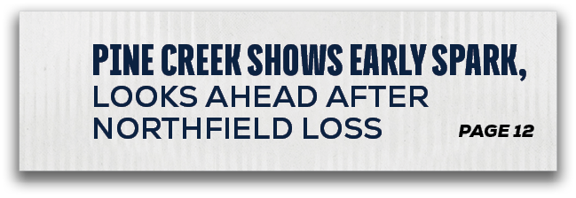 page 12,Pine Creek Shows Early Spark, Looks Ahead After Northfield Los